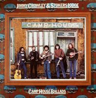 JIMMY CROWLEY & STOKERS LODGE - CAMPHOUSE BALLADS