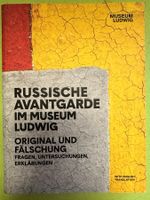 Museum Ludwig: Russische Avantgarde. Original und Fälschung.