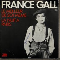 FRANCE GALL - LE MEILLEUR DE SOI-MÊME / LA NUIT À PARIS