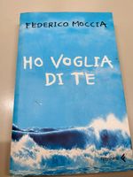 Libro "Ho voglia di te" di Federico Moccia