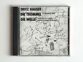 Fritz Hauser: Die Trommel & Die Welle