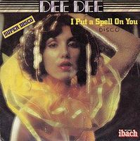 Dee Dee: I Put A Spell On You 7"