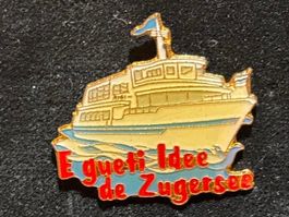 Zugersee Schiff Pin - "E gueti Idee" - Rarität!