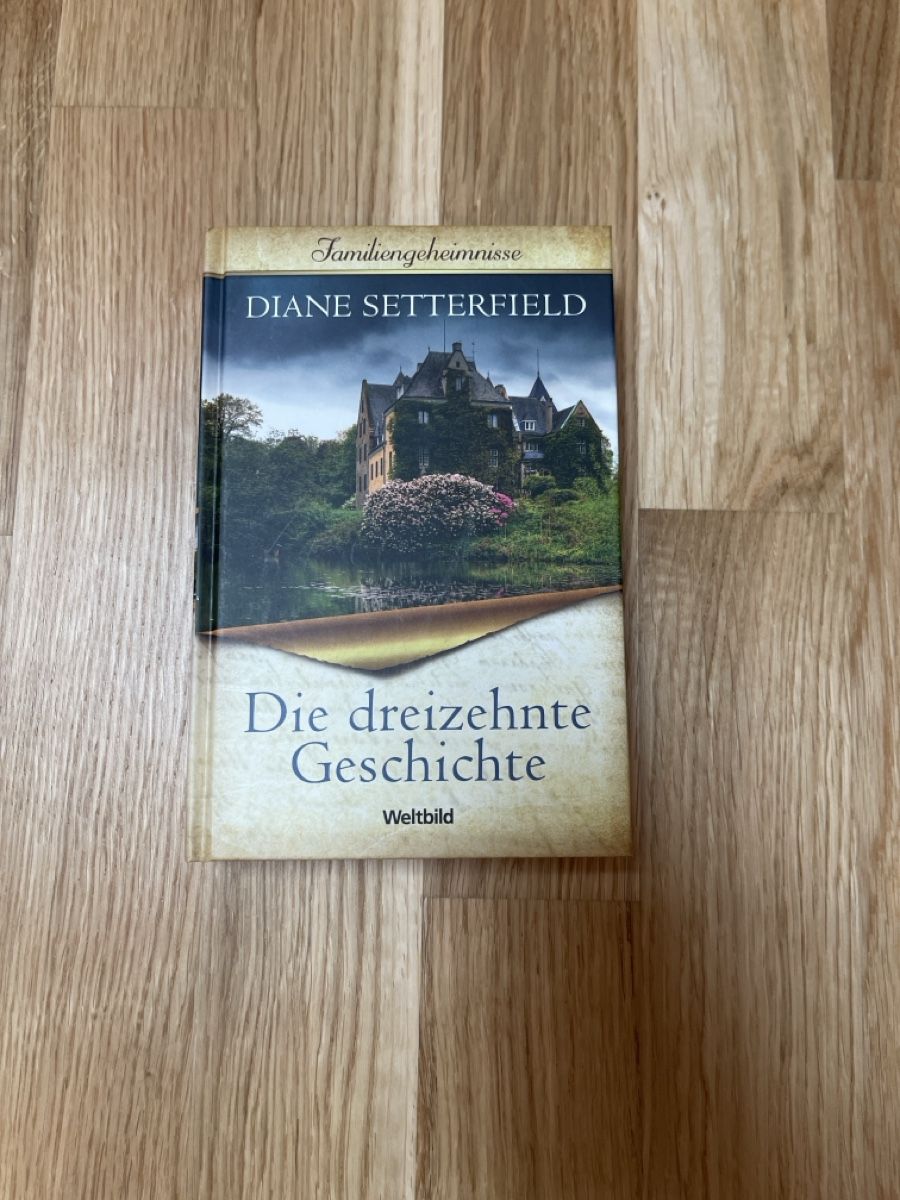 Bücher: Diane Setterfield: Die dreizehnte Geschichte – Neu (gemäss Beschreibung) aus Arnegg von lara.andermatt