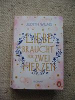 Liebe braucht nur zwei Herzen Judith Wilms