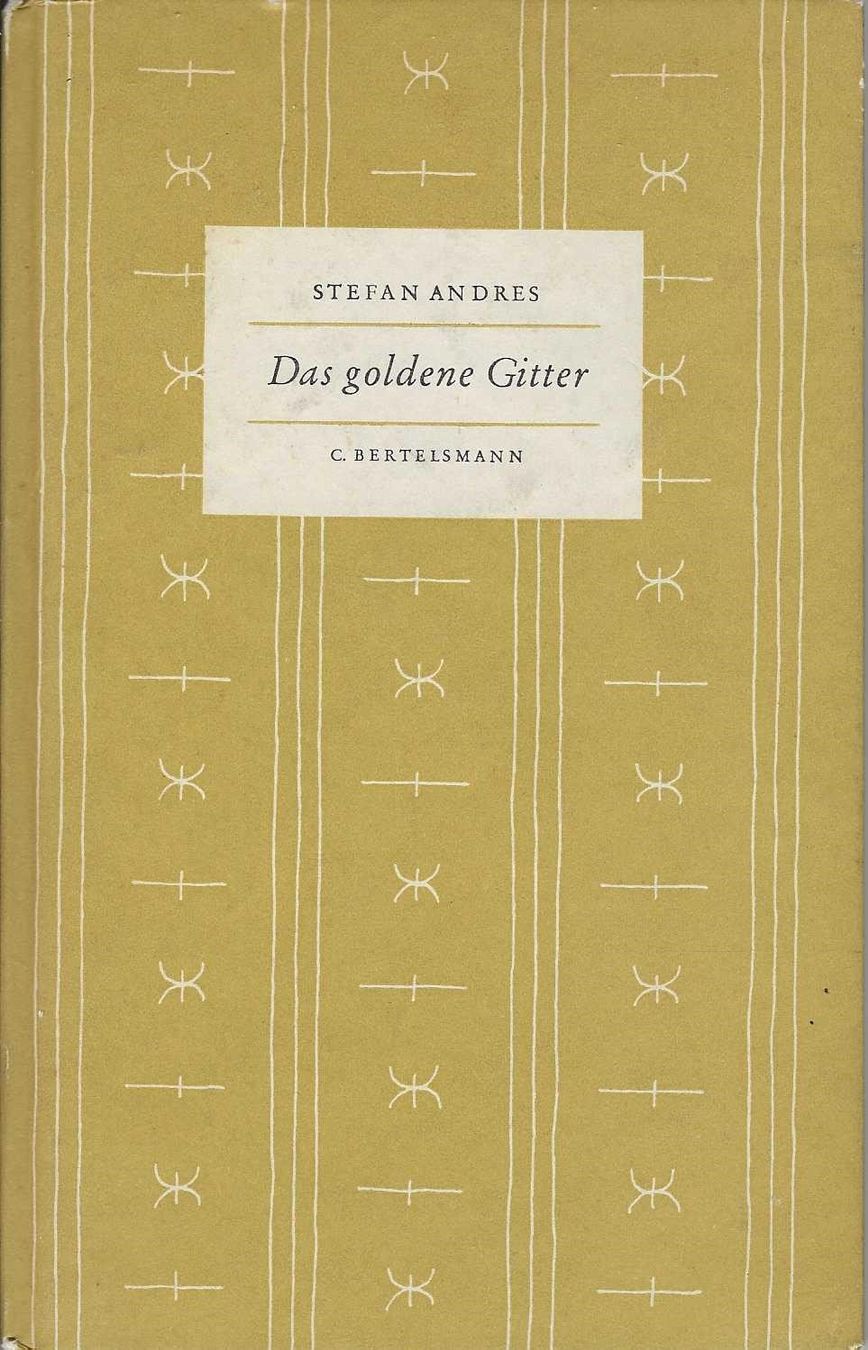 Bücher: Stefan Andres - Das goldene Gitter – Gebraucht aus Flims - Dorf von Stagediver