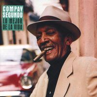 Compay Segundo LO MEJOR DE LA VIDA  Benito Suárez  Latin CD