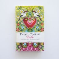 Paulo Coelho - Liebe - Gedanken aus seinen Büchern