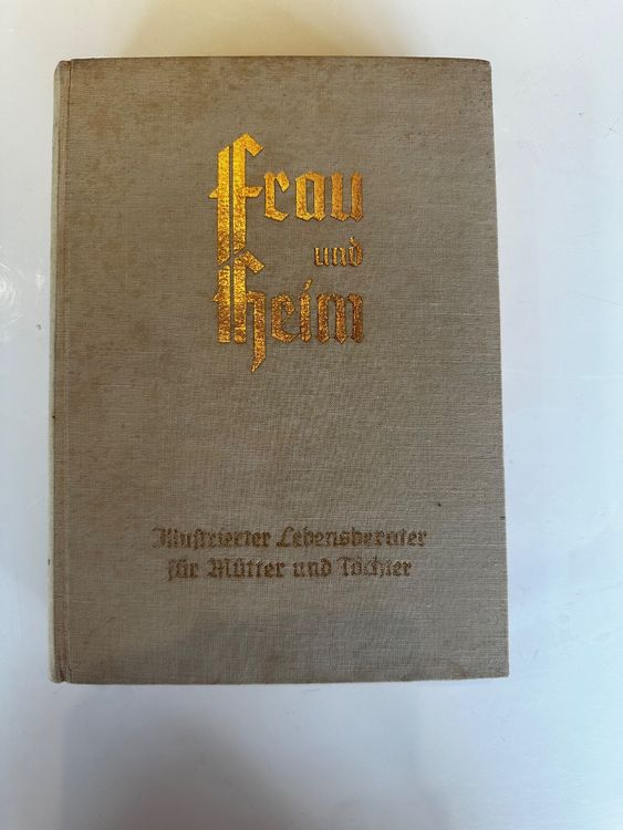 Livres: Antiquarisches Buch „Frau und Heim“ – D'occasion à Grosswangen par chbernet
