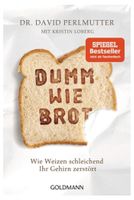 NEU  Dumm wie Brot   -  David Perlmutter Kristin Loberg