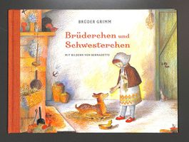 Brüderchen & Schwesterchen (BRÜDER GRIMM) Bernadette Watts