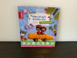 Bastelbuch: Alles ist zum Basteln da! Naturmaterial