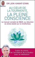 Au coeur de la tourmente, la pleine conscience
