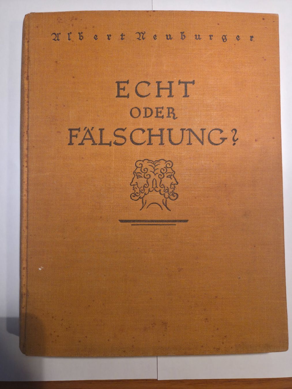 Libri: Echt oder Fälschung? Dr. A. Neuburger (Originalausgabe 1924) – Usato da Aldesago venduto da lusuardi