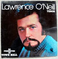 Lawrence O'Neil Tenor as presented at Town Hall - LP NEU OVP