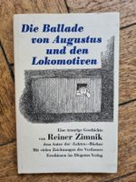 Zimnik, R., Ballade von Augustus und den Lokomotiven, sign.