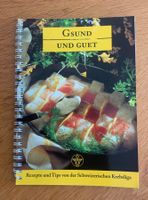 Gsund und Guet - Rezepte/Tips von Schweizerischen Krebsliga