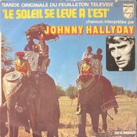 JOHNNY HALLYDAY - LE SOLEIL SE LEVE A L'EST