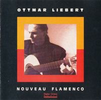 Ottmar Liebert NOUVEAU FLAMENCO Jeff Sussmann Latin Jazz CD