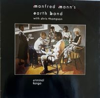 Manfred Mann’s Earth Band & Chris Thompson – Criminal Tango