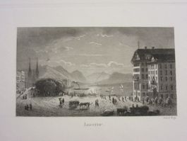 LUZERN  STAHLSTICH DRUCK VON DER ORIGINALPLATTE