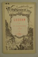 LUZERN, EUROPÄISCHE WANDERBILDER, HOLZSTICHE