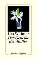 Widmer Urs - Der Geliebte der Mutter (geb) / Roman