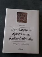Der Aargau im Spiegel seiner Kulturdenkmäler