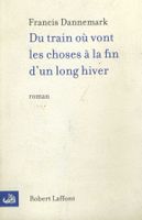 Livre : Du train où vont les choses à la fin d'un long hiver