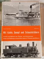 Mit Kohle, Dampf und Schaufelrädern Schiffe und Bahnen Thun