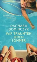 Dominczyk Dagmara - Wir träumten jeden Sommer (geb) / Roman