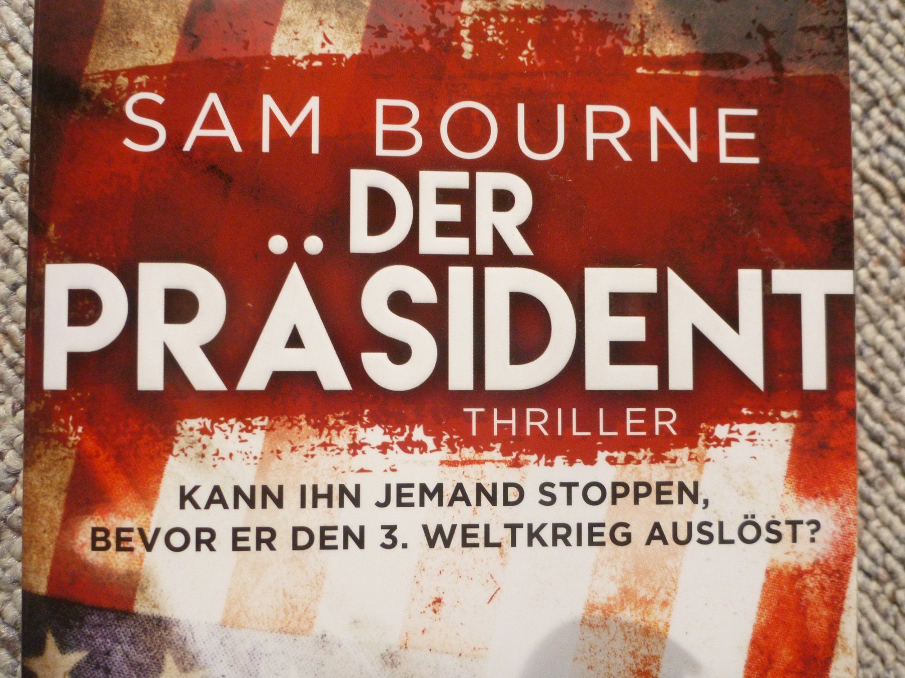Libri: Sam Bourne - Der Präsident; Thriller – Usato da Sils im Domleschg venduto da Foeniculum 1