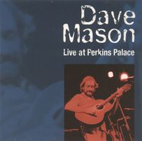 Dave Mason – Live At Perkins Palace
