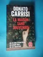 Donato Carrisi - La Maison Sans Souvenirs-Thriller d'hiver