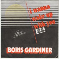 Boris Gardiner - I wanna wake up with you 7" Vinyl 1986