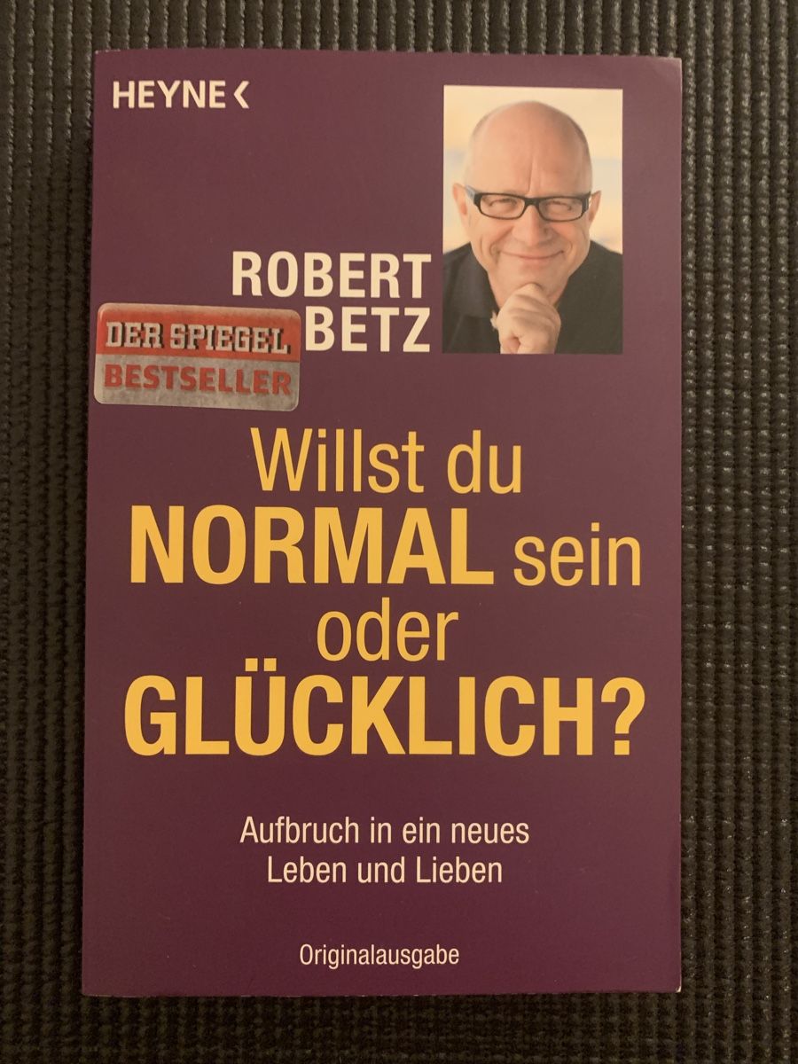 Libri: Buch von Robert Betz - Willst du normal sein oder glücklich? – Usato da Niederrohrdorf venduto da mitchelicious