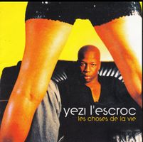 CD YEZI L'ESCROC Les Choses de la Vie -CD Original