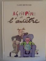 Claire Bretécher "  5) Agrippine et l’ ancêtre " TBE