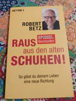 Robert Betz: Raus aus den alten Schuhen! Top Zustand!