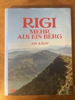Rigi - Mehr als ein Berg. Adi Kälin