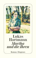 Roman Lukas Hartmann: Martha und die Ihren, Verdingkind 2024