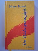 Mirko Bonné: Die Widerspenstigkeit
