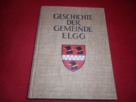 Geschichte der Gemeinde Elgg  1946 (+ ZEITUNG LANDBOTE 1971