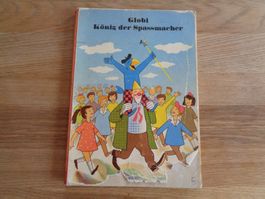 Globi König der Spassmacher - 1. Auflage 1964 - 1.100