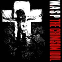 W.A.S.P. – The Crimson Idol - 2012 Madfish Records red Vinyl