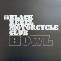 Black Rebel Motorcycle Club - Howl /2 LPs - 1.UK-Press. 2005