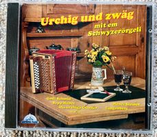 Urchig und zwäg mit em Schwyzerörgeli Godi Schmid Sepp Huber
