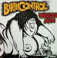 BIRTH CONTROL / Hoodoo Man