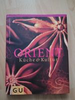 Orient Küche & Kultur - Kochbuch mit Rezepten aus aller Welt