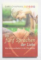 Die fünf Sprachen der Liebe - Gary Chapman